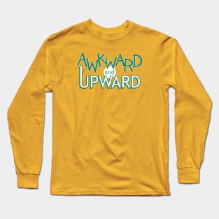 Awkward and Upward (Teal) Long Sleeve T-Shirt